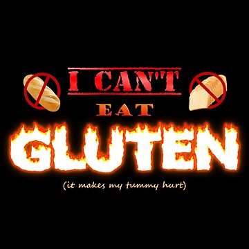 Artwork thumbnail, I can't eat gluten it makes my tummy hurt gluten intolerant celiac meme by snazzyseagull