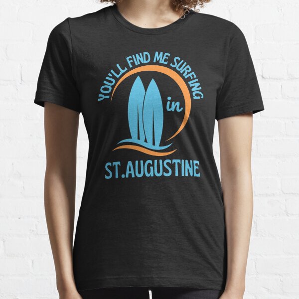 Item preview, Retro Seventies You'll Find Me Surfing in St. Augustine Florida (Blue Text) designed and sold by SurfingLocales.