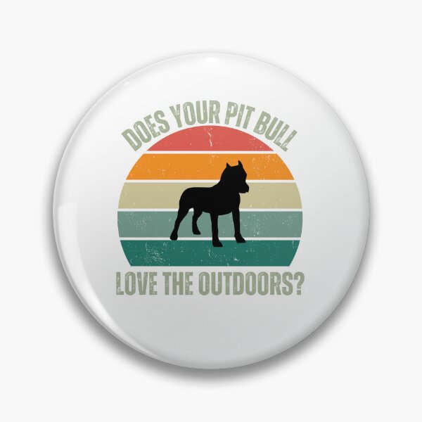 Item preview, Does Your Pit Bull Love The Outdoors? designed and sold by JiennaVane.