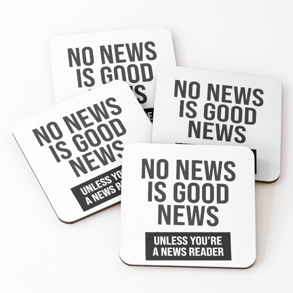 Item preview, NO NEWS IS GOOD NEWS designed and sold by ninjafish.