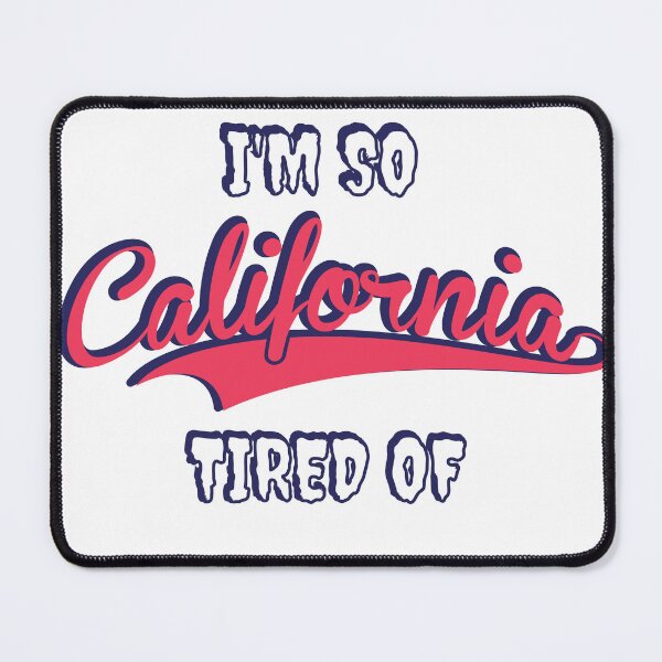 Item preview, I'm so tired of California N.B. designed and sold by YasChDesign.