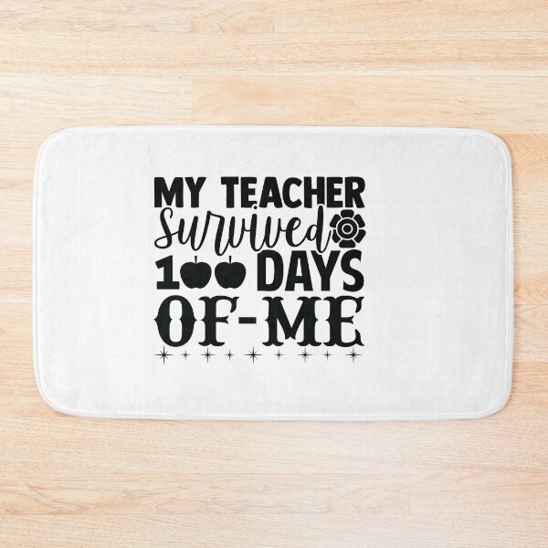 Item preview, MY TEACHER SURVIVED 1 DAYS OF ME designed and sold by SticerOcean.