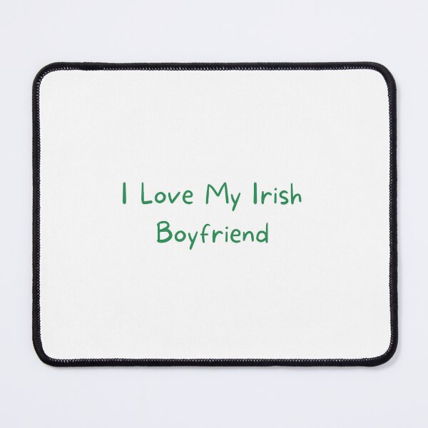 Item preview, I Love My Irish Boyfriend designed and sold by erion-store.