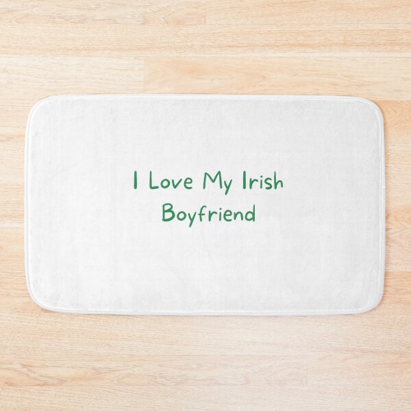 Item preview, I Love My Irish Boyfriend designed and sold by erion-store.