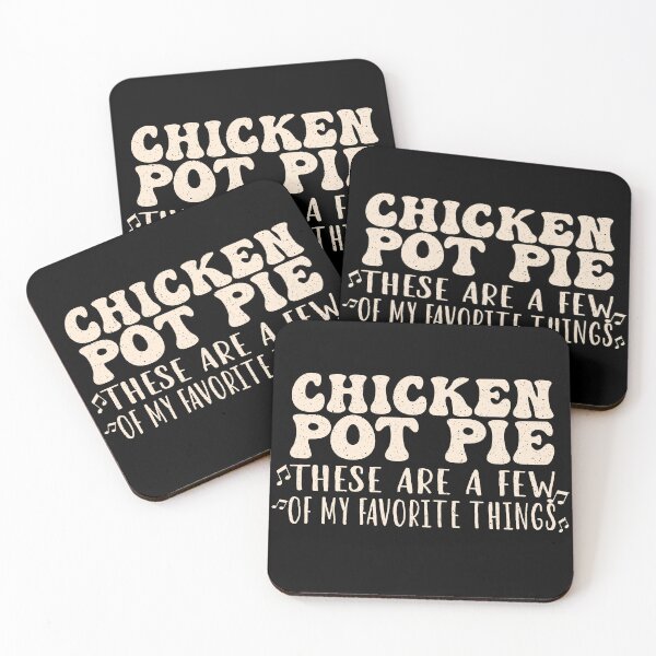Item preview, Chicken Pot Pie, These Are A Few Of My Favorite Things, Cute and Funny Chicken Pot Pie designed and sold by mamahellfire31.