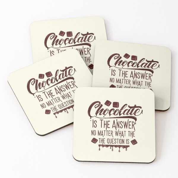 Item preview, chocolate is the answer no matter the question is designed and sold by 4youwithlove2.