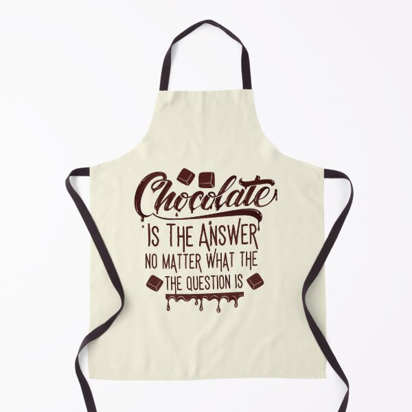 Item preview, chocolate is the answer no matter the question is designed and sold by 4youwithlove2.