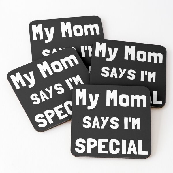 Item preview, My Mom Says Im Special In White Font designed and sold by Georgy09.