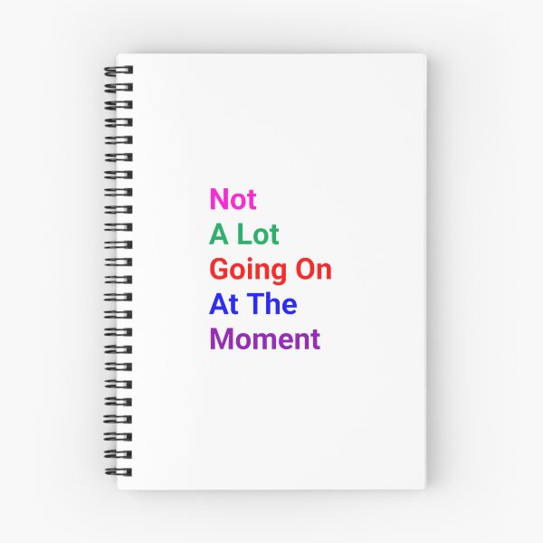 Item preview, Not A Lot Going On At The Moment - funny and Cute quotes designed and sold by Designspot2020.