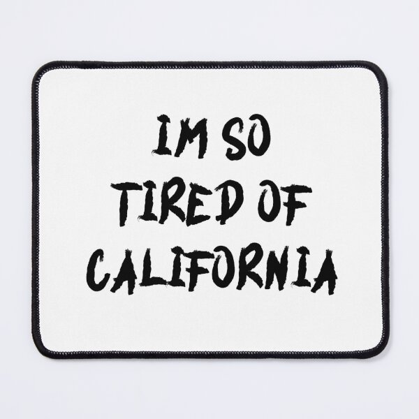 Item preview, I'm so tired of california NESSA BARRETT designed and sold by Nour Elyakin.