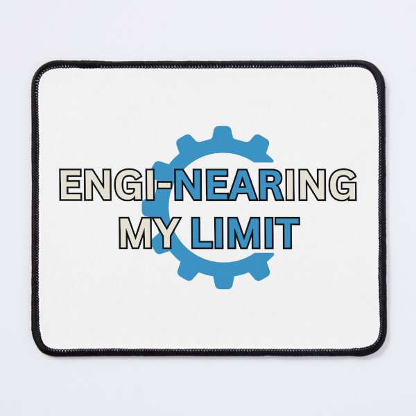 Item preview, Engineering My Limit Funny engineering designed and sold by PassionPalette.
