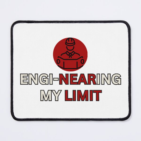Item preview, Engineering My Limit Funny engineering designed and sold by PassionPalette.