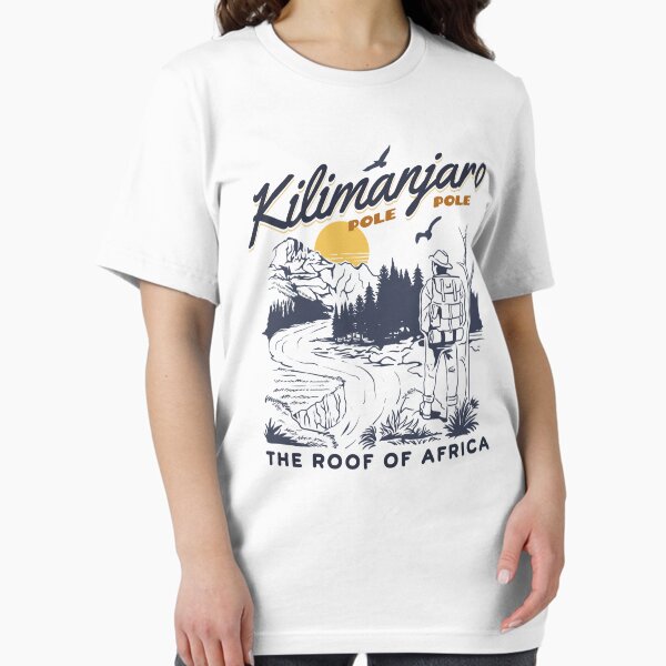 Kilimanjaro - The roof of Africa - Hiking Kilimanjaro Essential T-Shirt