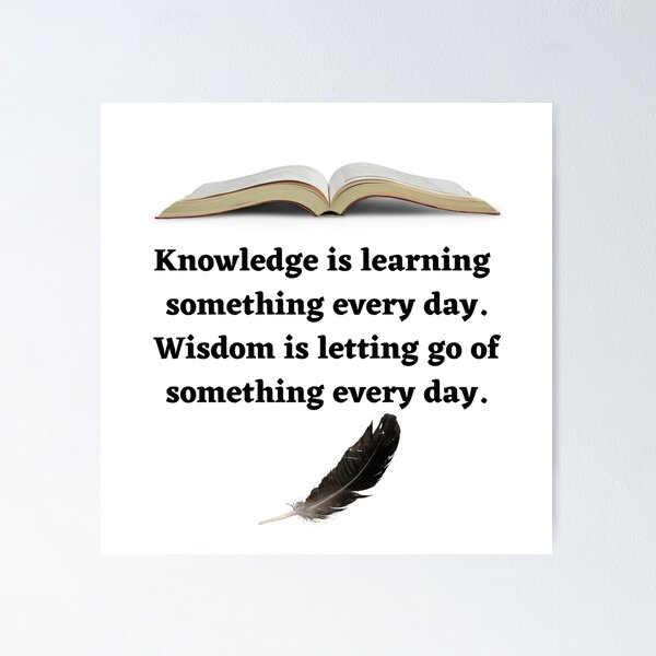 Item preview, The Difference between Knowledge and Wisdom! designed and sold by FincastleDesign.