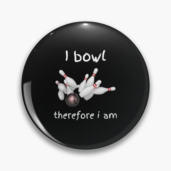 Item preview, I bowl therefore i am designed and sold by Goldmedaldesign.