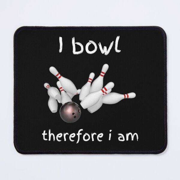 Item preview, I bowl therefore i am designed and sold by Goldmedaldesign.