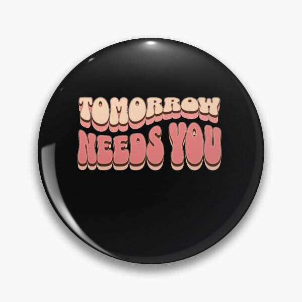 Item preview, Tomorrow Needs You designed and sold by manardesign.