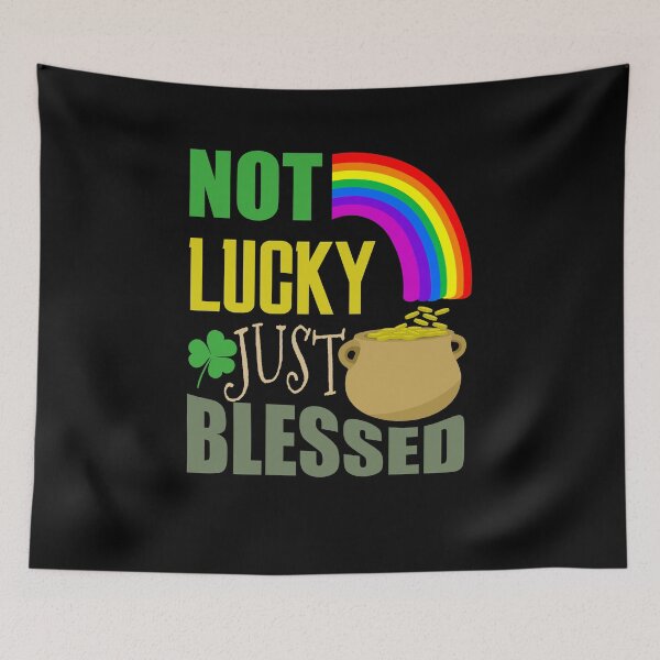 Item preview, Not lucky just blessed - shirt design - Redbubble designed and sold by bluehatgraphics.