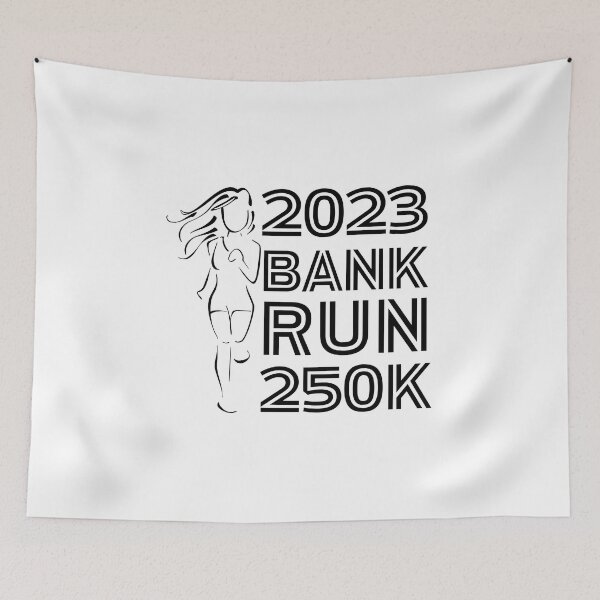 Item preview, 2023 bank run 250k designed and sold by Nicet-shirt1.