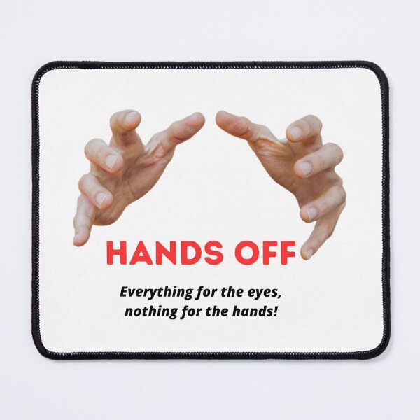 Item preview, Hands off! Don't touch my ... designed and sold by LayosCore.