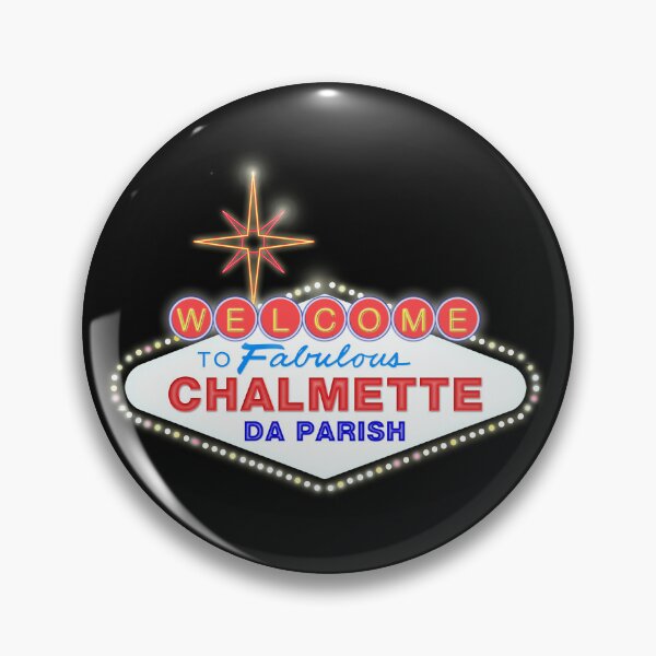 Item preview, WELCOME TO FABULOUS CHALMETTE designed and sold by ACME PROPAGANDAWORX.