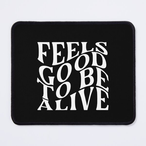 Item preview, Feels good to be alive white design designed and sold by atelierallaire.