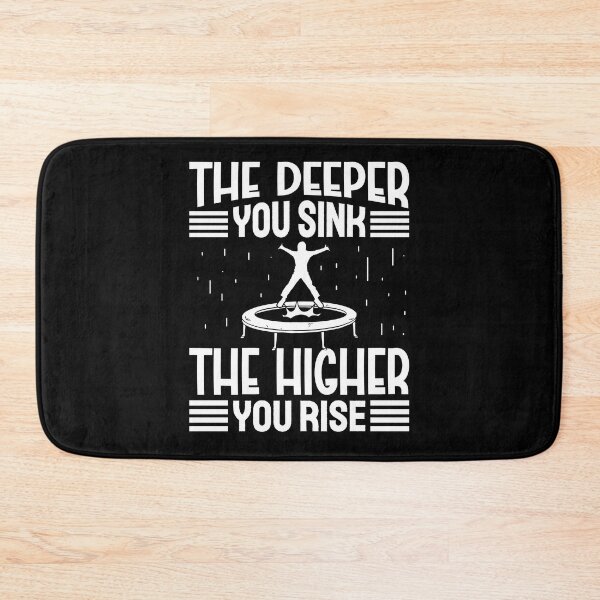 Item preview, The Deeper You Sink The Higher You Rise Trampoline Flip Jump designed and sold by crecks.