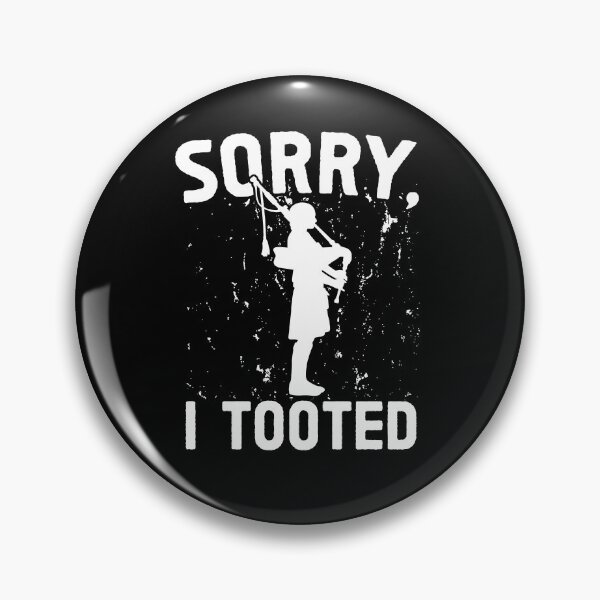Item preview, Sorry I Tooted Bagpiper Scottish Bagpipe designed and sold by crecks.