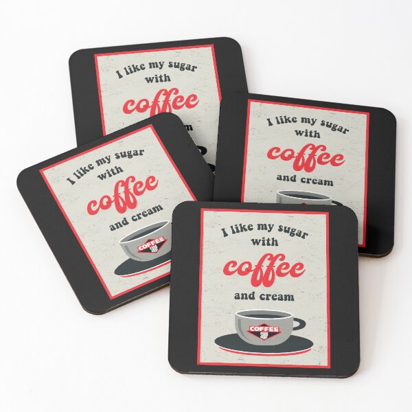 Item preview, I Like My Sugar With Coffee and Cream designed and sold by hadleyfoo.