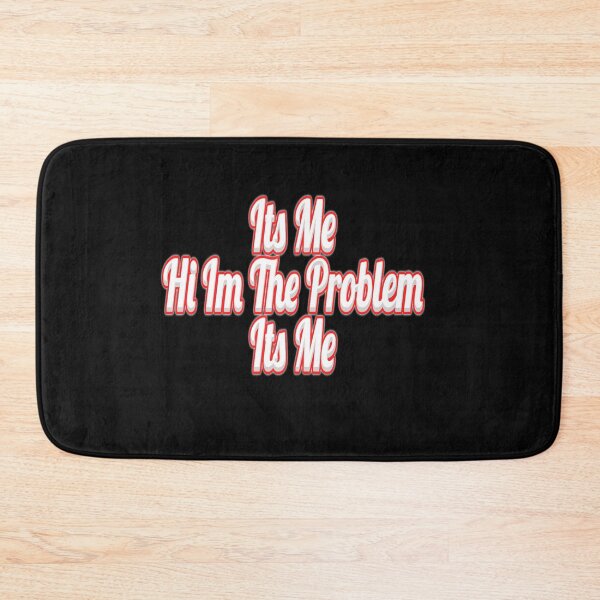 Item preview, Its me hi Im the problem its me designed and sold by stephHIP.