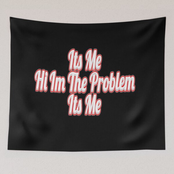 Item preview, Its me hi Im the problem its me designed and sold by stephHIP.
