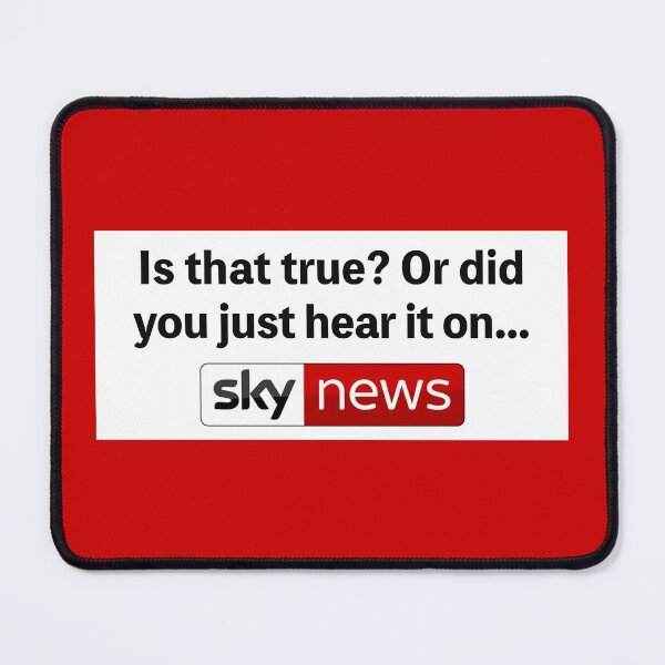 Item preview, Is That True? Or Did You Just Hear It On Sky News designed and sold by Picket Club.