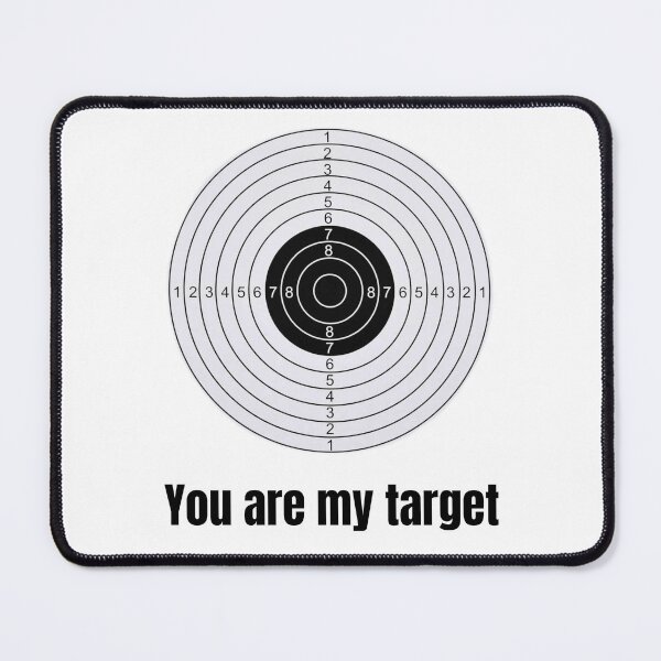Item preview, You are my target designed and sold by LayosCore.