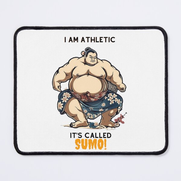 Item preview, I am Athletic IT's called Sumo! designed and sold by Abadon96.