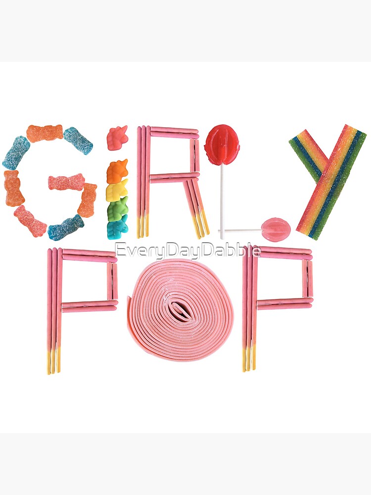 Girly Pop  Girlypop Slay Girl with Candy Words  Poster for Sale