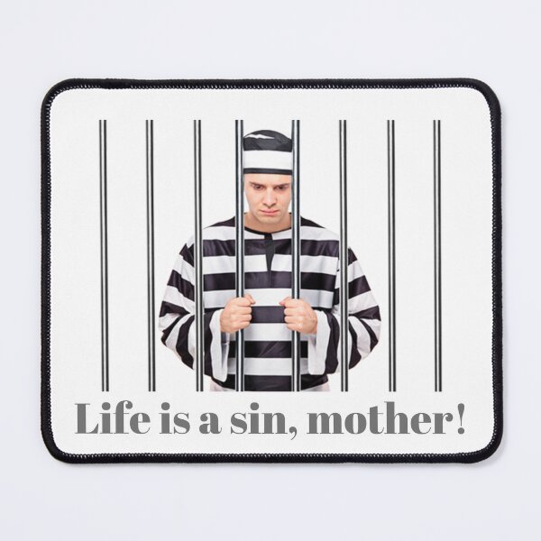 Item preview, Life is a sin, mother! designed and sold by LayosCore.