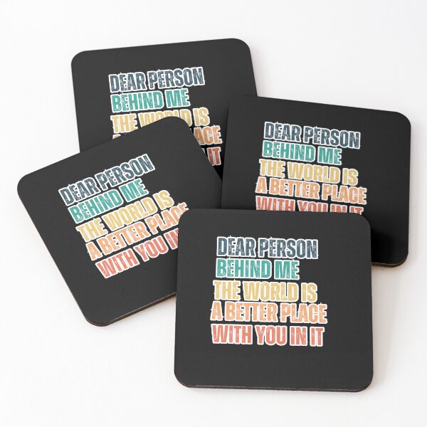 Item preview, Dear Person Behind Me The World Is A Better Place With You In It designed and sold by SunnyDayPrints.