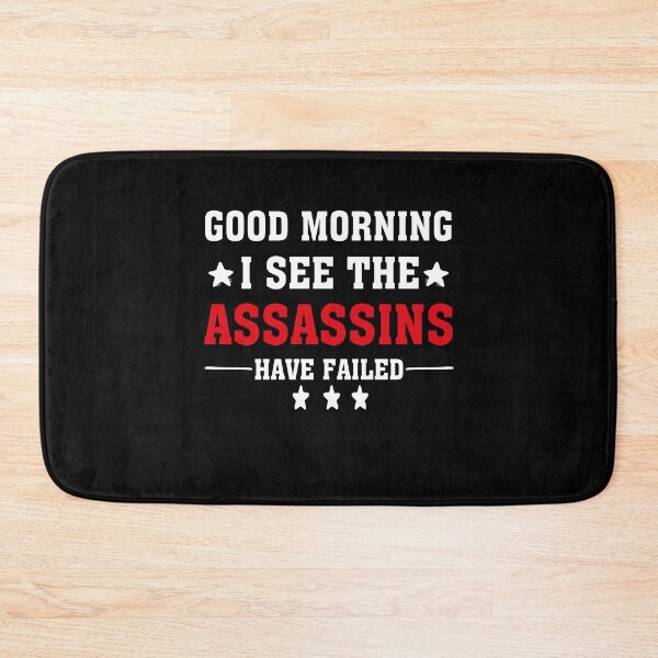 Item preview, Good morning I see the assassins have failed designed and sold by wasimedox.