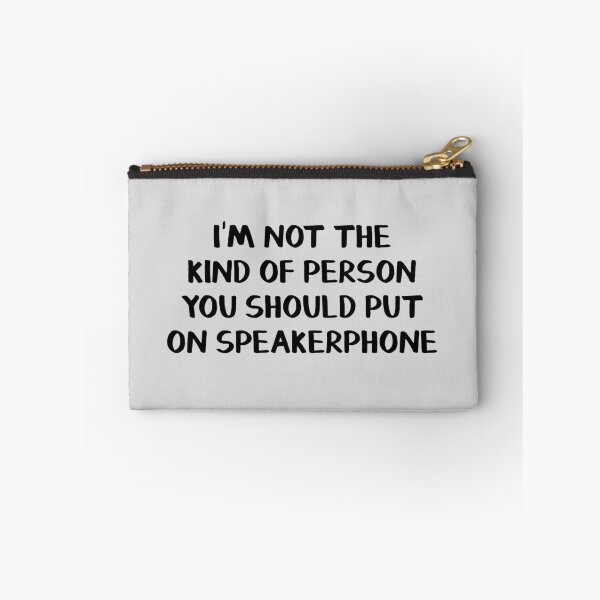 Item preview, I'm not the kind of person you should put on speakerphone designed and sold by allthetees.