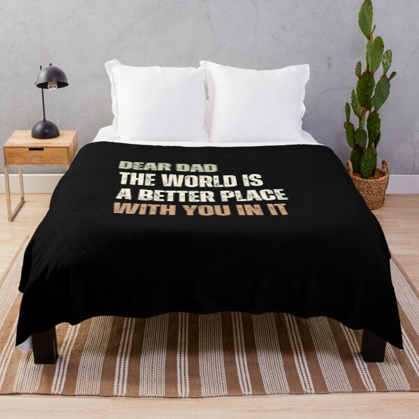 Item preview, Dear Dad The World Is A Better Place With You In It designed and sold by SunnyDayPrints.