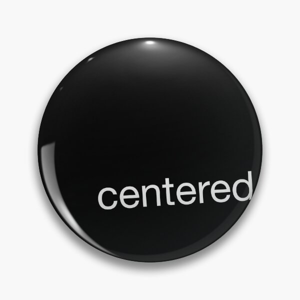Item preview, Centered designed and sold by WonderWhat.