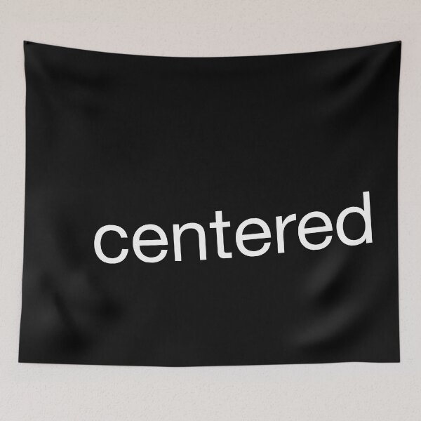 Item preview, Centered designed and sold by WonderWhat.