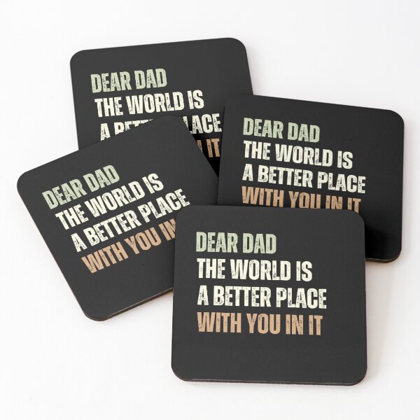 Item preview, Dear Dad The World Is A Better Place With You In It designed and sold by SunnyDayPrints.