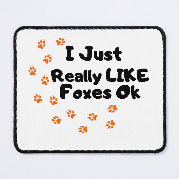 Item preview,  I Just Really Like Foxes Ok funny designed and sold by smilup.