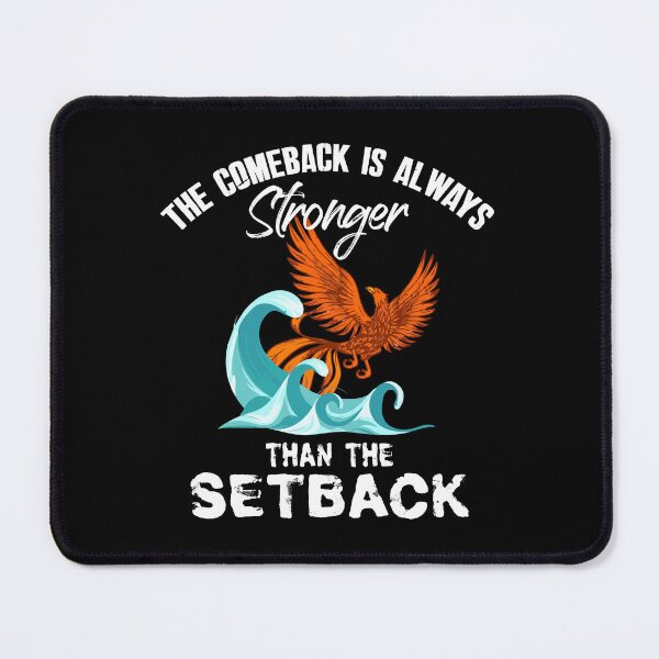 Item preview, Comeback is Always Stronger Than The Setback Cool Saying designed and sold by Dressed For  Duty.