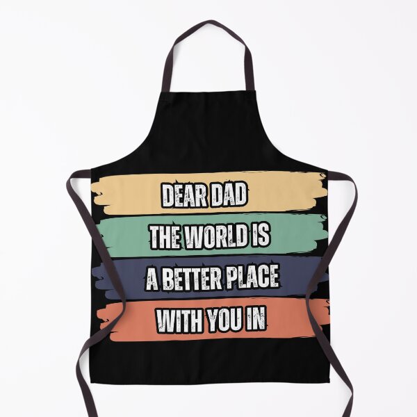 Item preview,  Dear Dad The World Is A Better Place With You In It designed and sold by SunnyDayPrints.