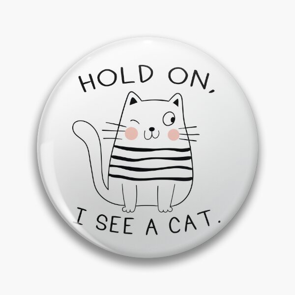Item preview, Hold On I See A Cat Funny Cat Kitten for Women Gifts Cat Mom designed and sold by MCreativeStore.