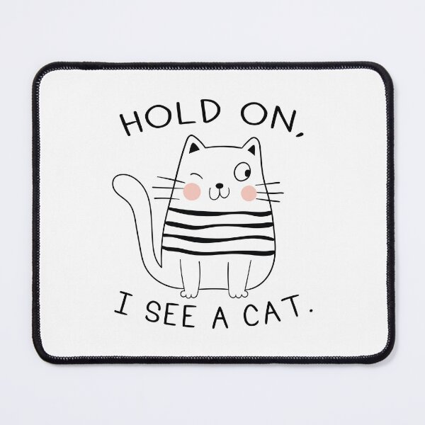 Item preview, Hold On I See A Cat Funny Cat Kitten for Women Gifts Cat Mom designed and sold by MCreativeStore.