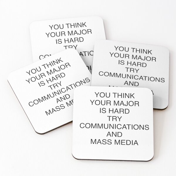 Item preview, YOU THINK YOUR MAJOR IS HARD TRY COMMUNICATIONS AND  MASS MEDIA designed and sold by kingofjohns.