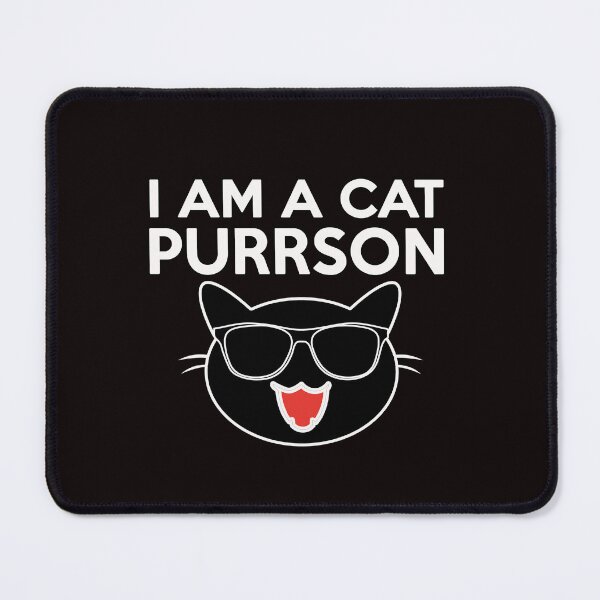 Item preview, I AM A CAT PURRSON SHIRTS & PRODUCTS designed and sold by BrandNewTeez.